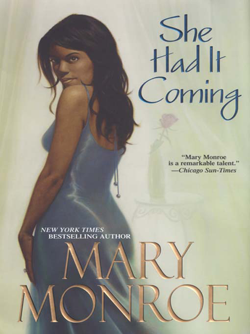Title details for She Had It Coming by Mary Monroe - Available